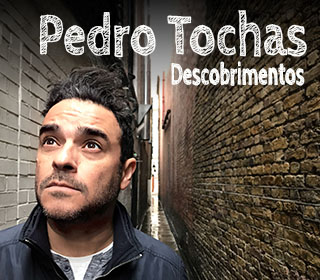 Pedro Tochas - Descobrimentos