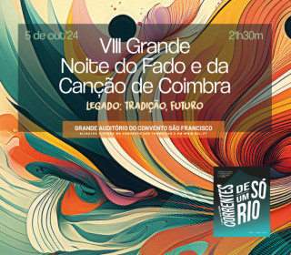 VIII Grande Noite do Fado e da Canção de Coimbra